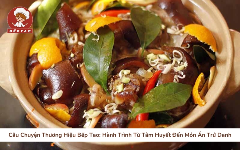 Câu Chuyện Thương Hiệu Bếp Tao_ Hành Trình Từ Tâm Huyết Đến Món Ăn Trứ Danh