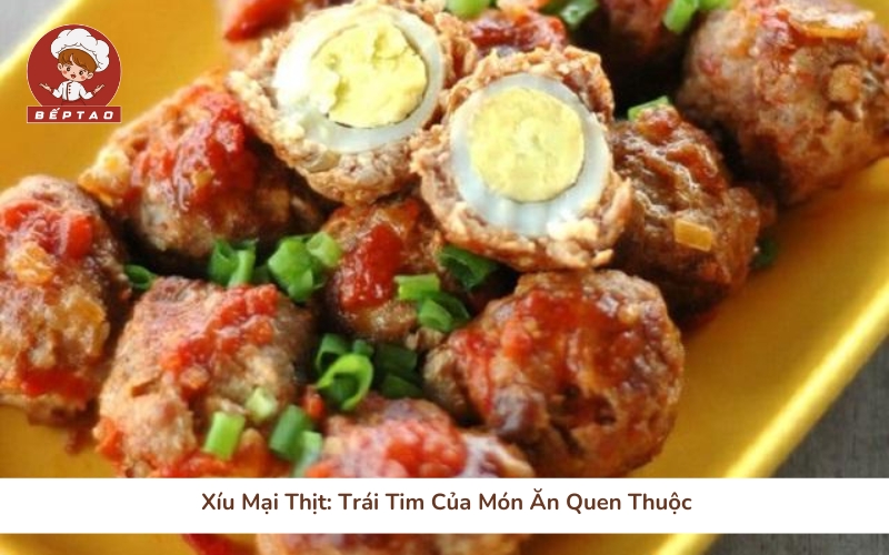 Xíu Mại Thịt: Trái Tim Của Món Ăn Quen Thuộc