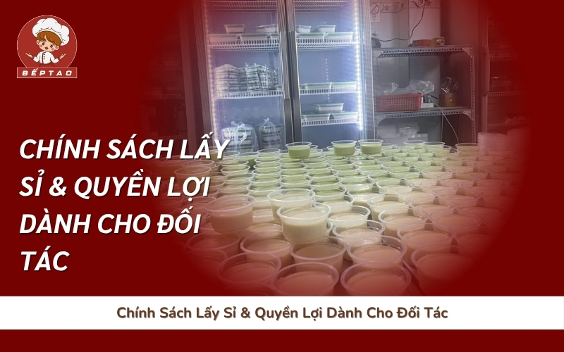 Chính Sách Lấy Sỉ & Quyền Lợi Dành Cho Đối Tác