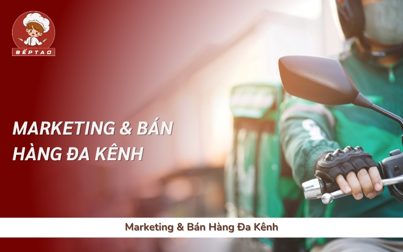 Marketing & Bán Hàng Đa Kênh