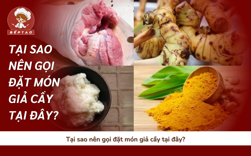 Tại sao nên gọi đặt món giả cầy tại đây