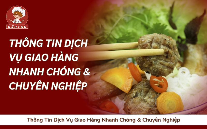Thông Tin Dịch Vụ Giao Hàng Nhanh Chóng & Chuyên Nghiệp